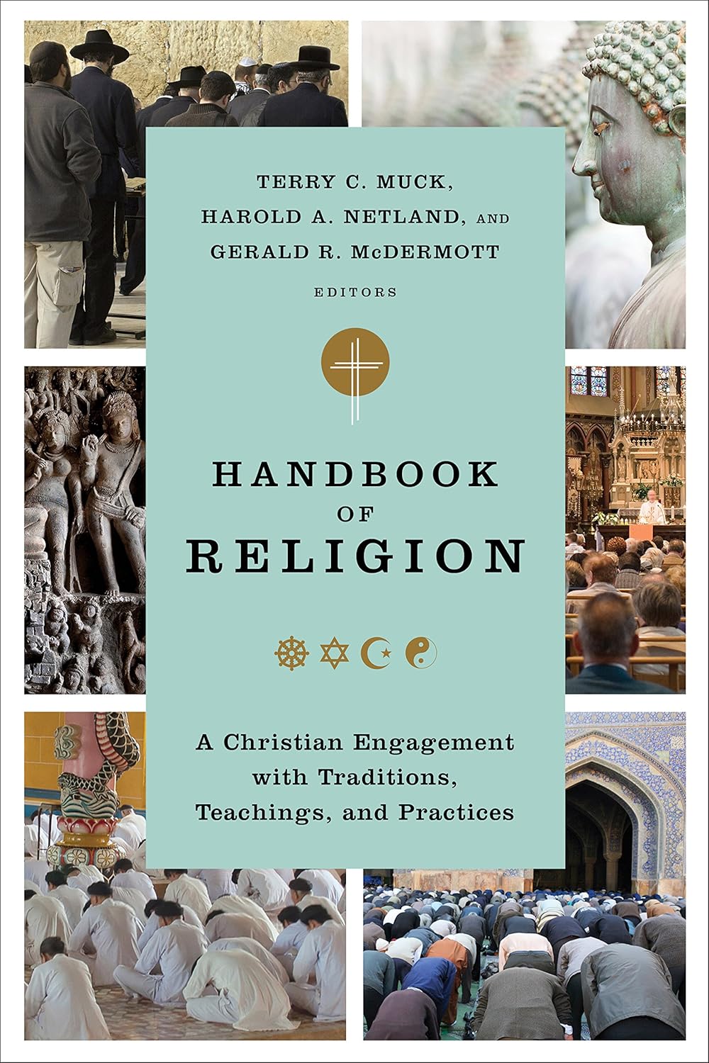 Handbook of Religion: A Christian Engagement with Traditions, Teachings, and Practices      Kindle Edition