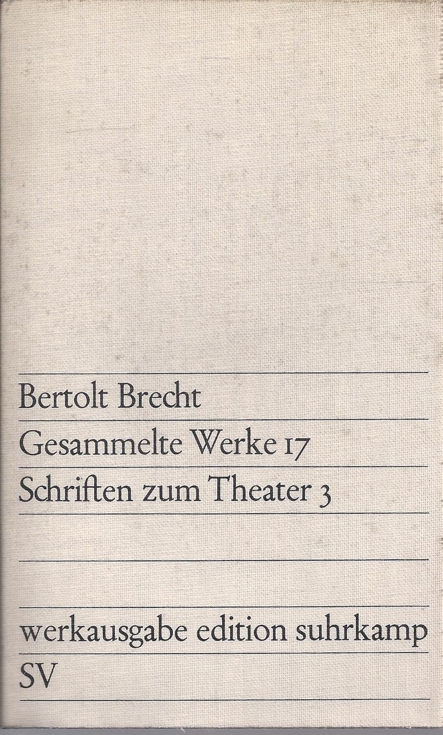 Bertolt Brecht. Gesammelte Werke 17. Schriften zum Theater 3. : Amazon ...