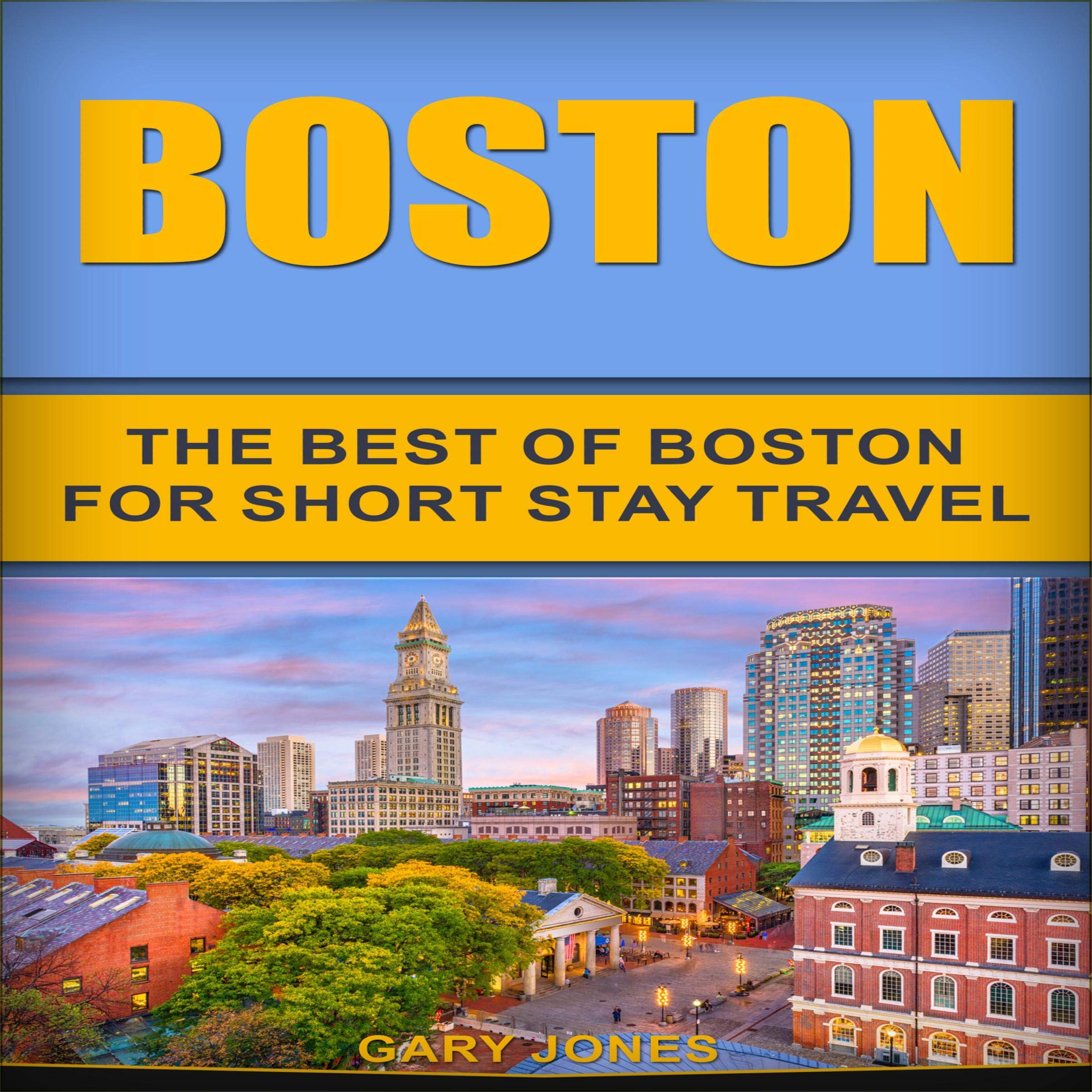 Cover art for Boston: The Best of Boston for Short Stay Travel