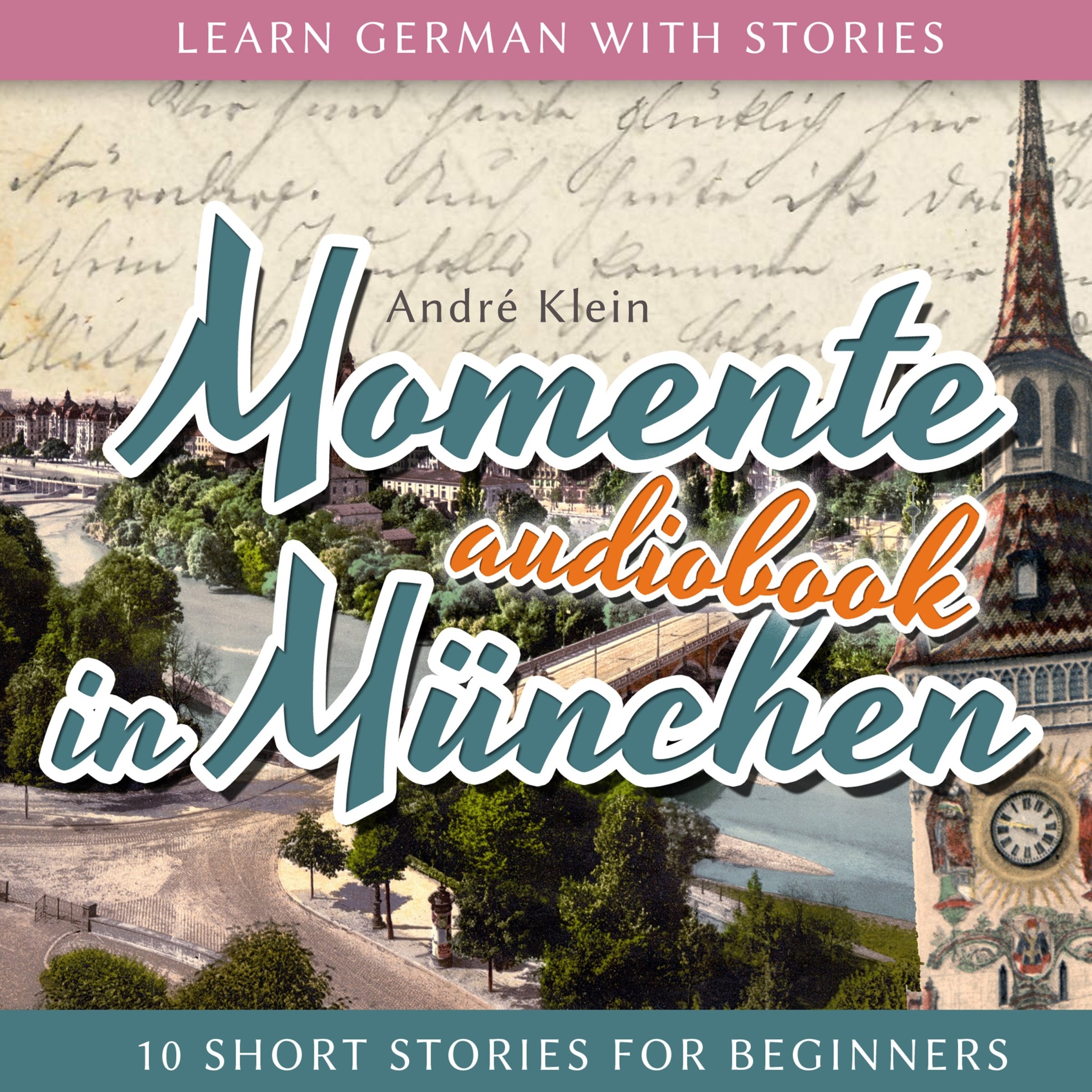 Momente in München: Learn German with Stories 4 - 10 Short Stories for Beginners