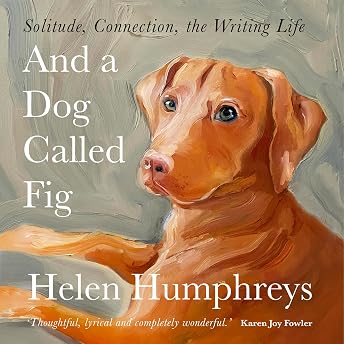 And a Dog Called Fig Audiobook by Helen Humphreys episode artwork