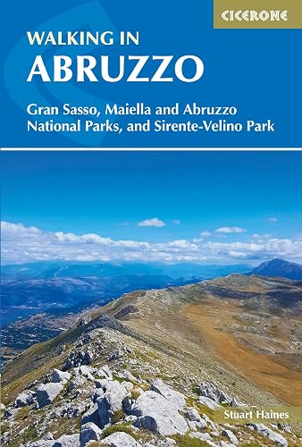Cicerone Walking in Abruzzo: Gran Sasso, Maiella and Abruzzo National Parks, and Sirente-velino Regional Park