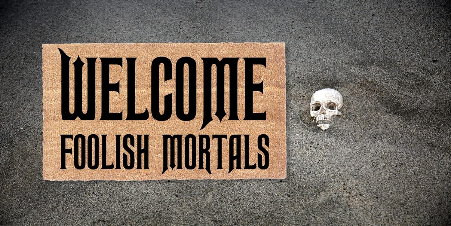 COCO MATS 'N MORE Welcome Foolish Mortals Doormat | Size: 18" x 30" x 0.6" Halloween Mat with Vinyl Backing, Halloween Rug Outdoor Gives a Proper Halloween Welcome to Your Mortal Guests