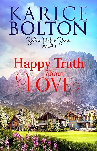 Happy Truth About Love (Silver Ridge Series Book 1)