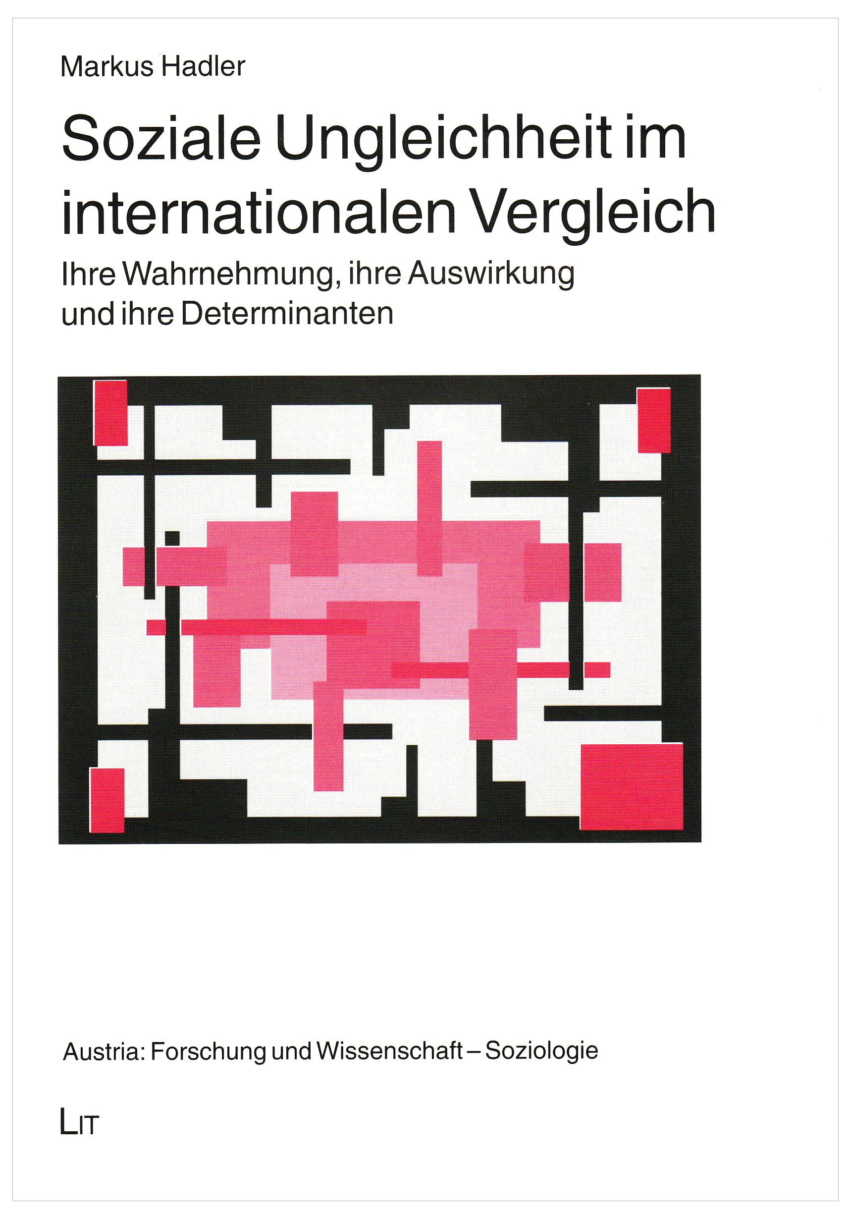 Soziale Ungleichheit im internationalen Vergleich: Ihre Wahrnehmung, ihre Auswirkung und ihre Determinanten