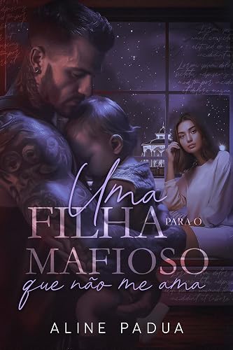 Uma filha para o MAFIOSO QUE NÃO ME AMA (OS HANSEN Livro 2)