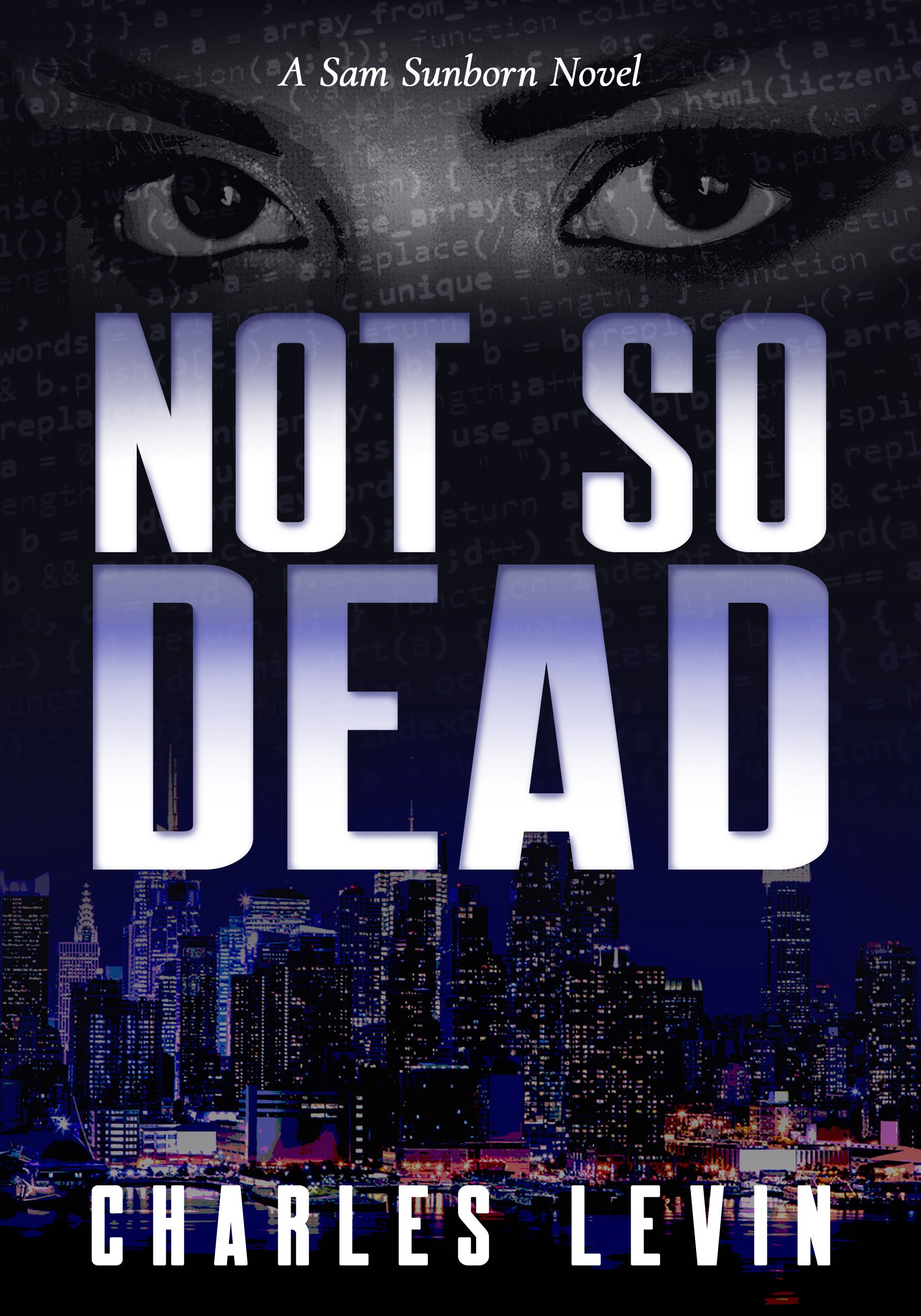Not So Dead (A Sam Sunborn Novel Book 1)
