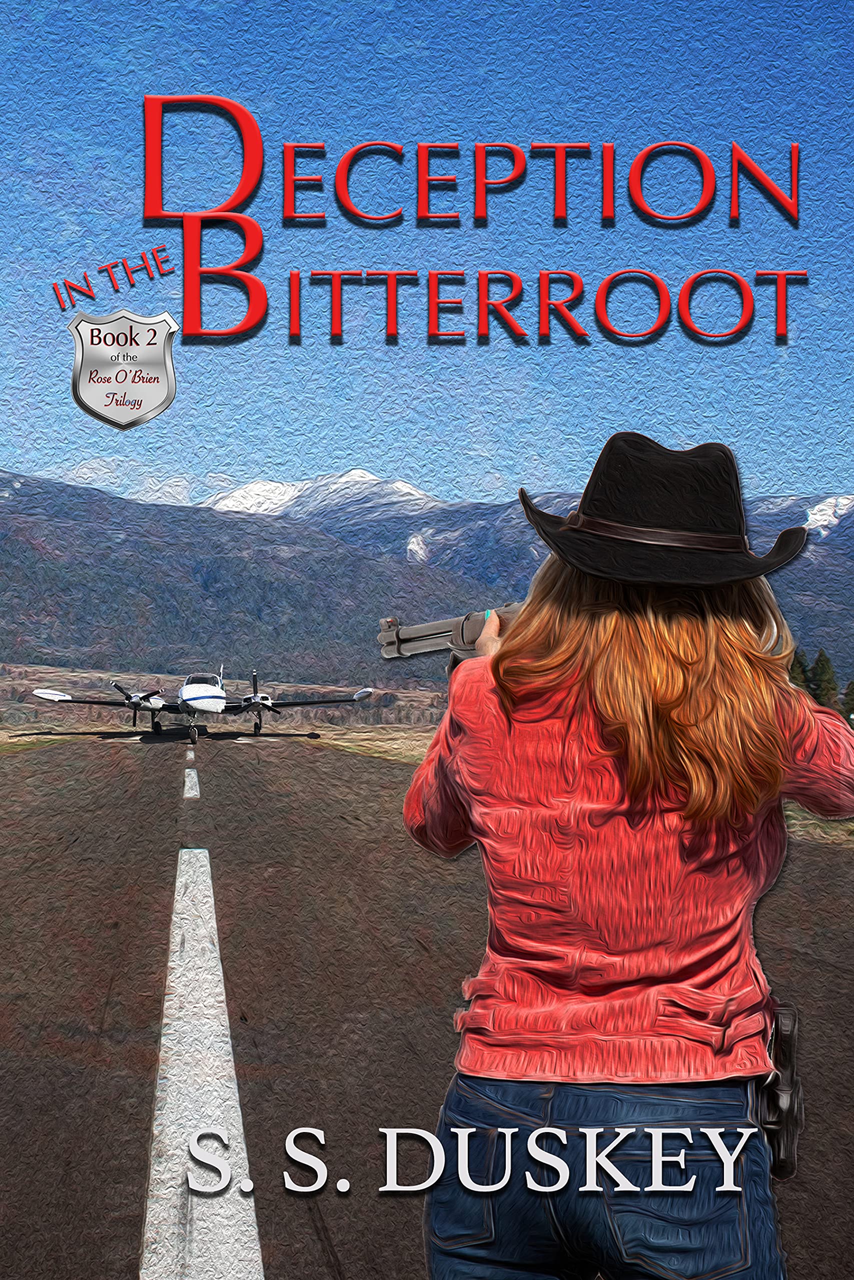 Deception in the Bitterroot (The Rose O'Brien Trilogy Book 2)