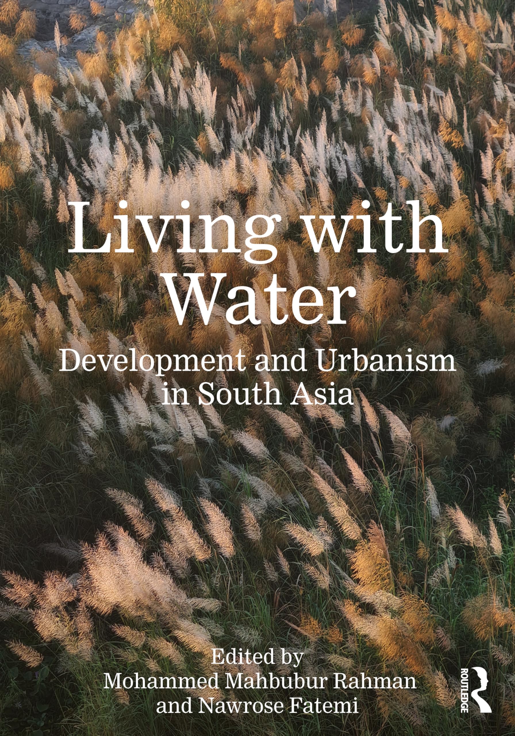 Living with Water: Development and Urbanism in South Asia