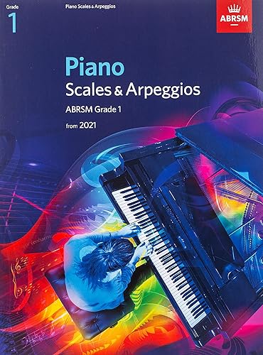 Piano Scales &amp; Arpeggios, ABRSM Grade 1: from 2021 (ABRSM Scales &amp; Arpeggios)