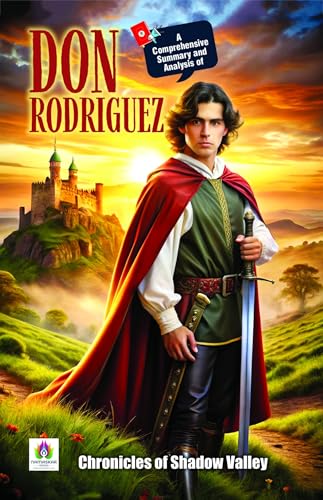 A Comprehensive Summary and Analysis of Don Rodriguez (English Edition)