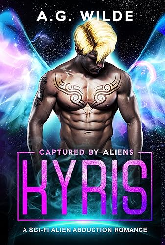 Kyris: A Sci-fi Alien Abduction Romance (Captured by Aliens Book 4)