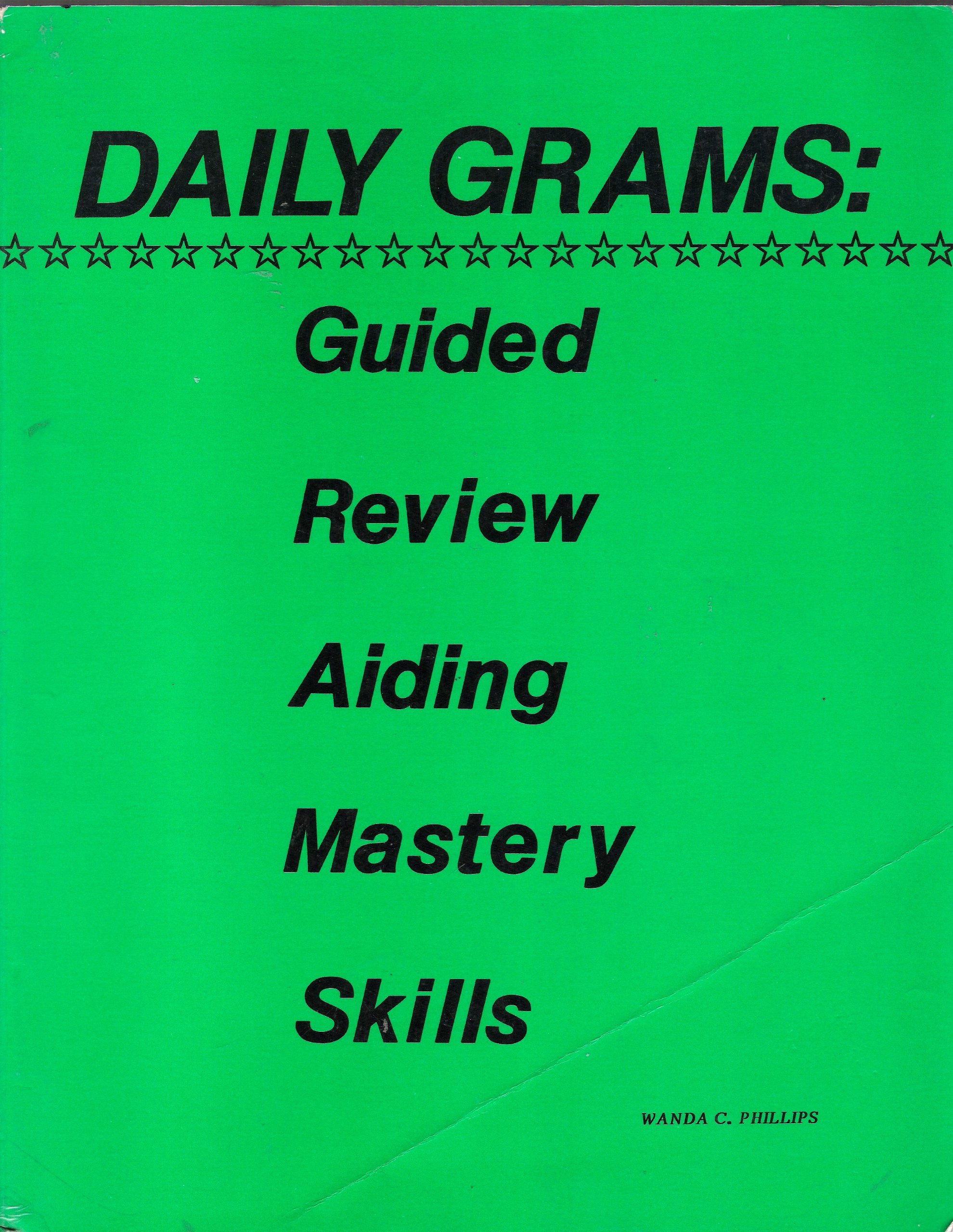 Daily Grams: Guided Review Aiding Mastery Skills JR/SR High
