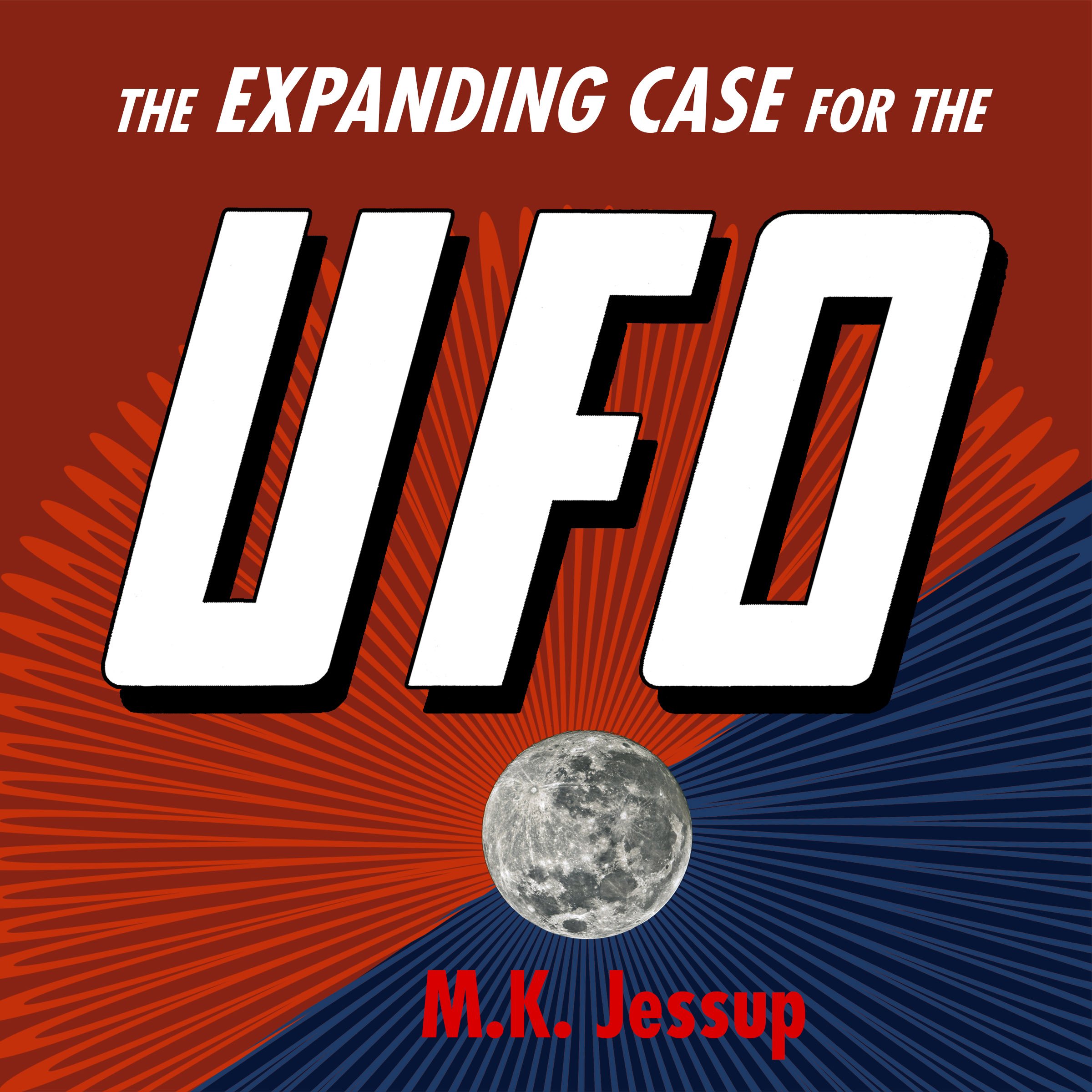 The Expanding Case for the UFO - First Edition and Association Copy