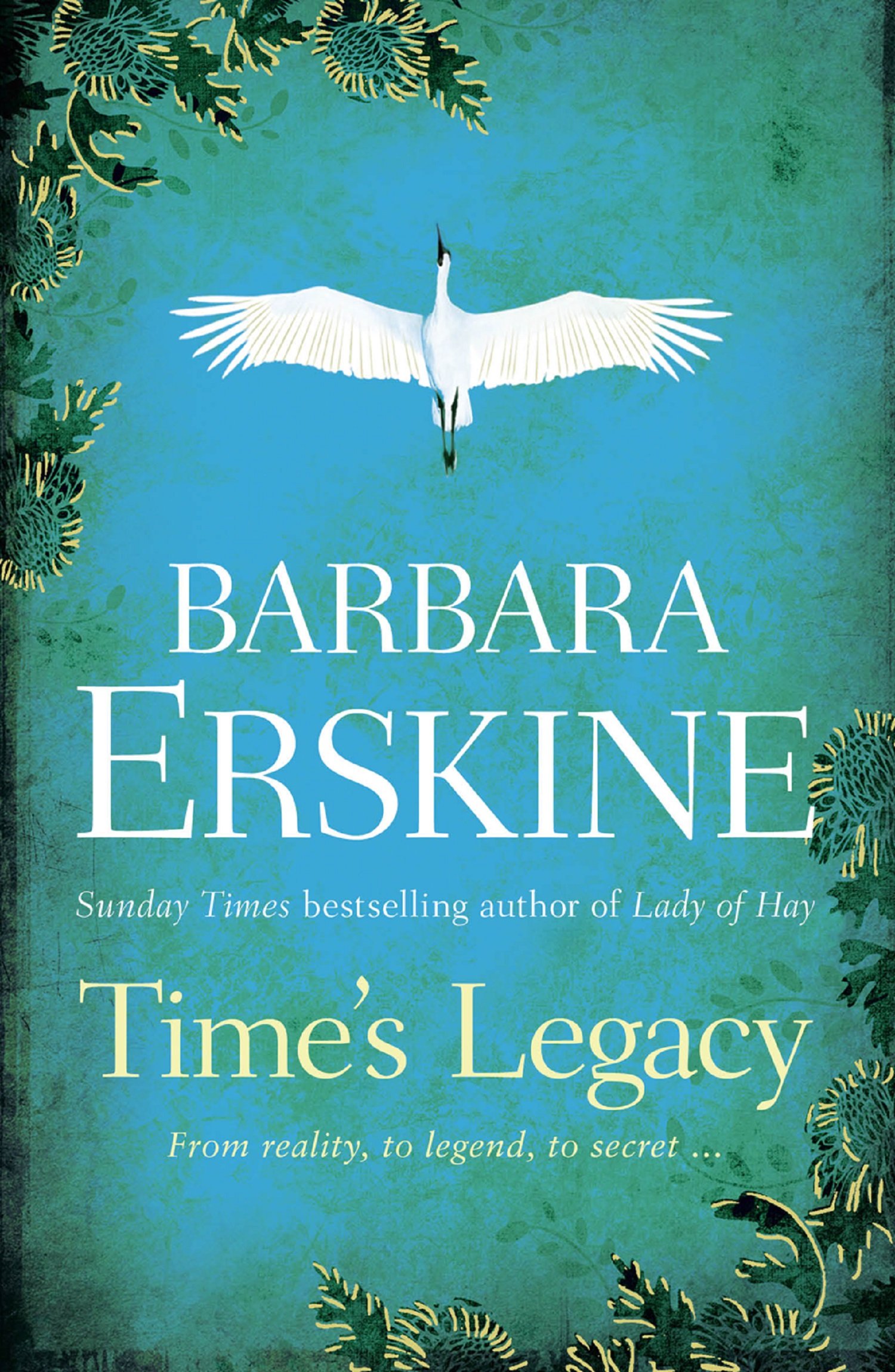 Time’s Legacy: A gripping historical fiction from the Sunday Times bestseller of The Ghost Tree