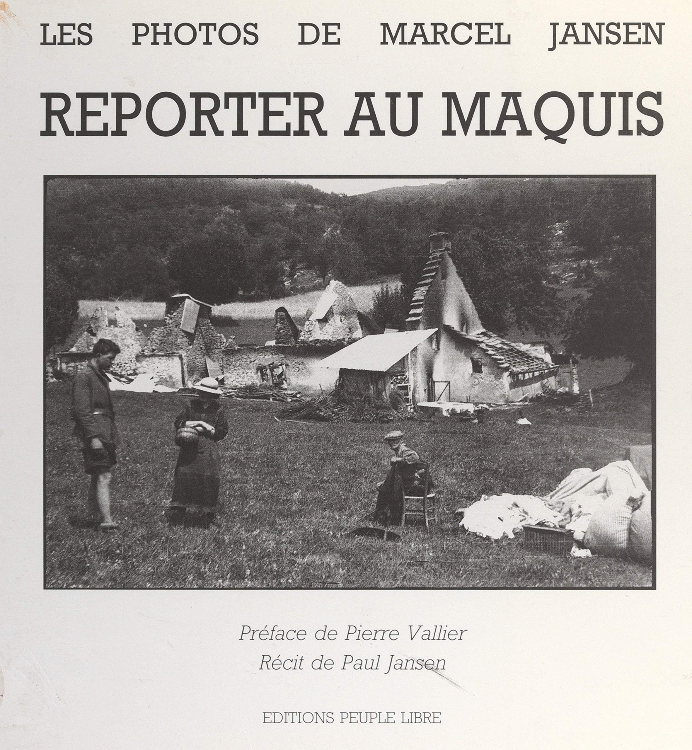 Reporter au Maquis : les photos de Marcel Jansen (French Edition)