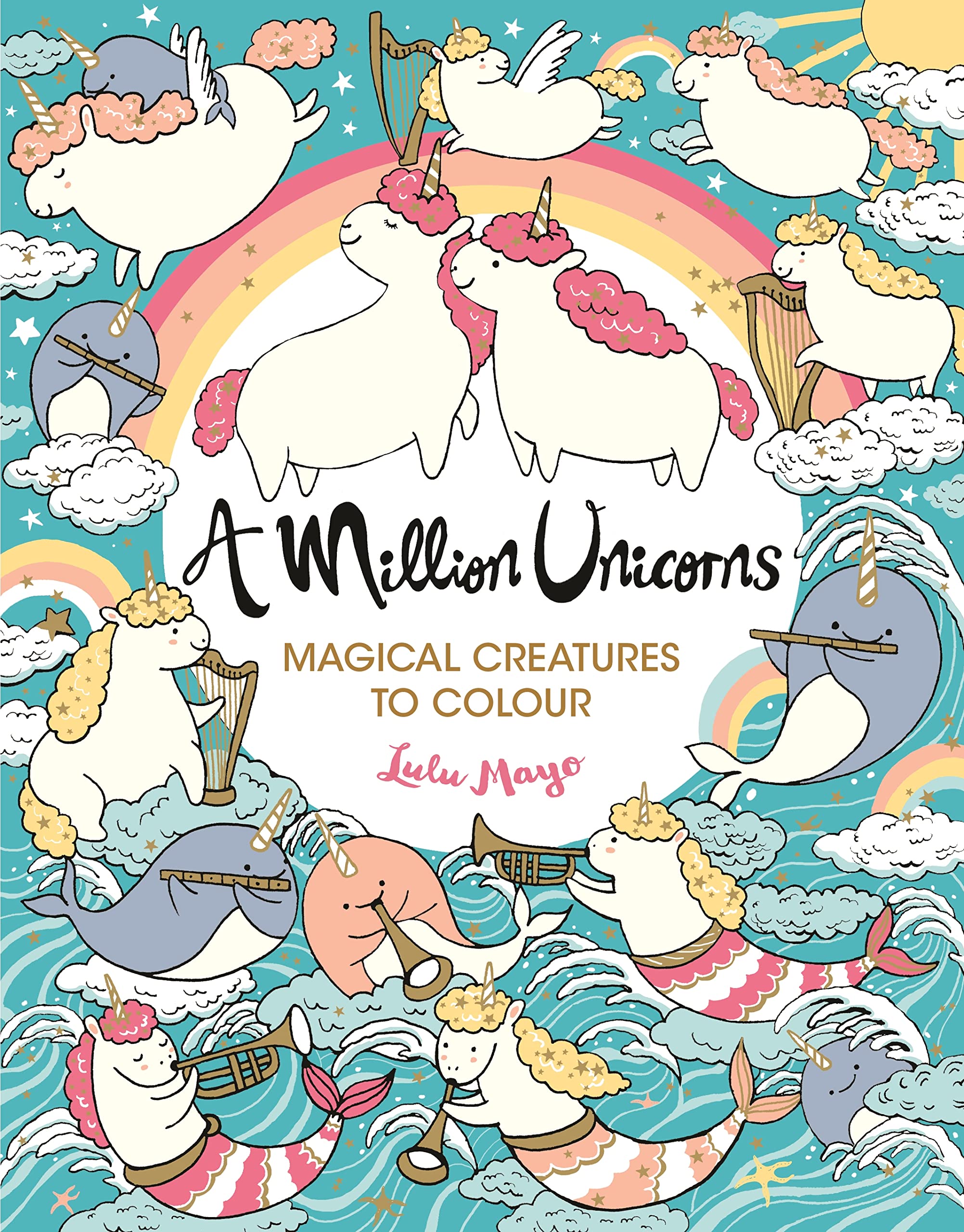 A Million Unicorns: Magical Creatures to Colour: 1 (A Million Creatures to Colour)