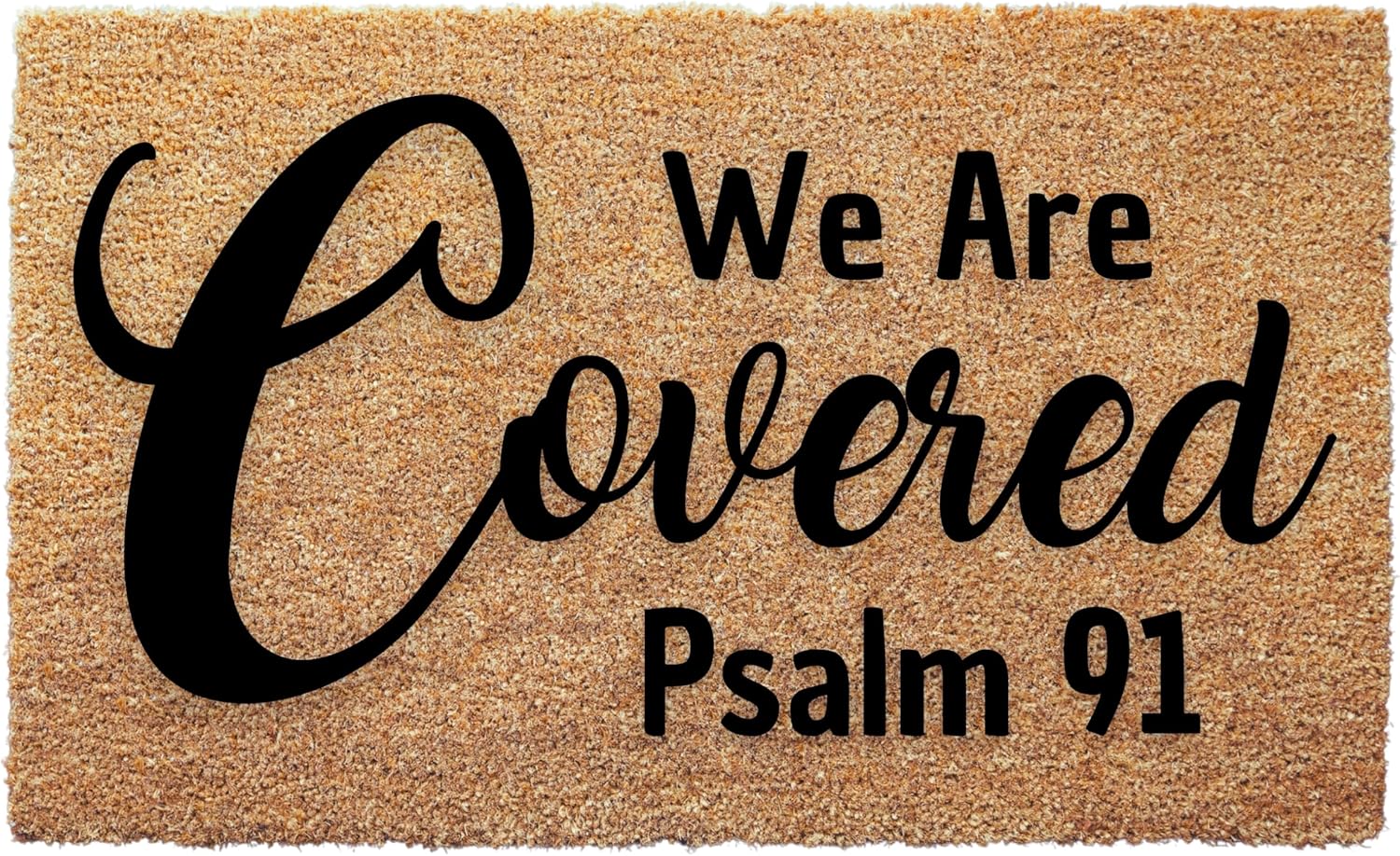 We are Covered Psalm 91 Doormat - 3 Size Options - Faith Based Welcome Mat for Entryway or Porch - Christian Home Decor Coir Rug Indoor Outdoor Front Door Mat