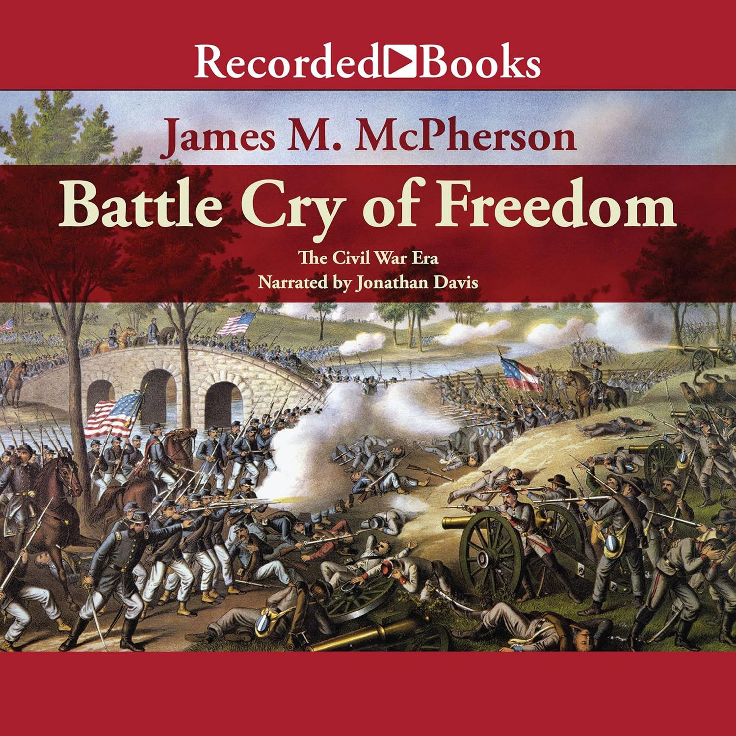Battle Cry of Freedom: The Civil War Era (The Oxford History of the ...