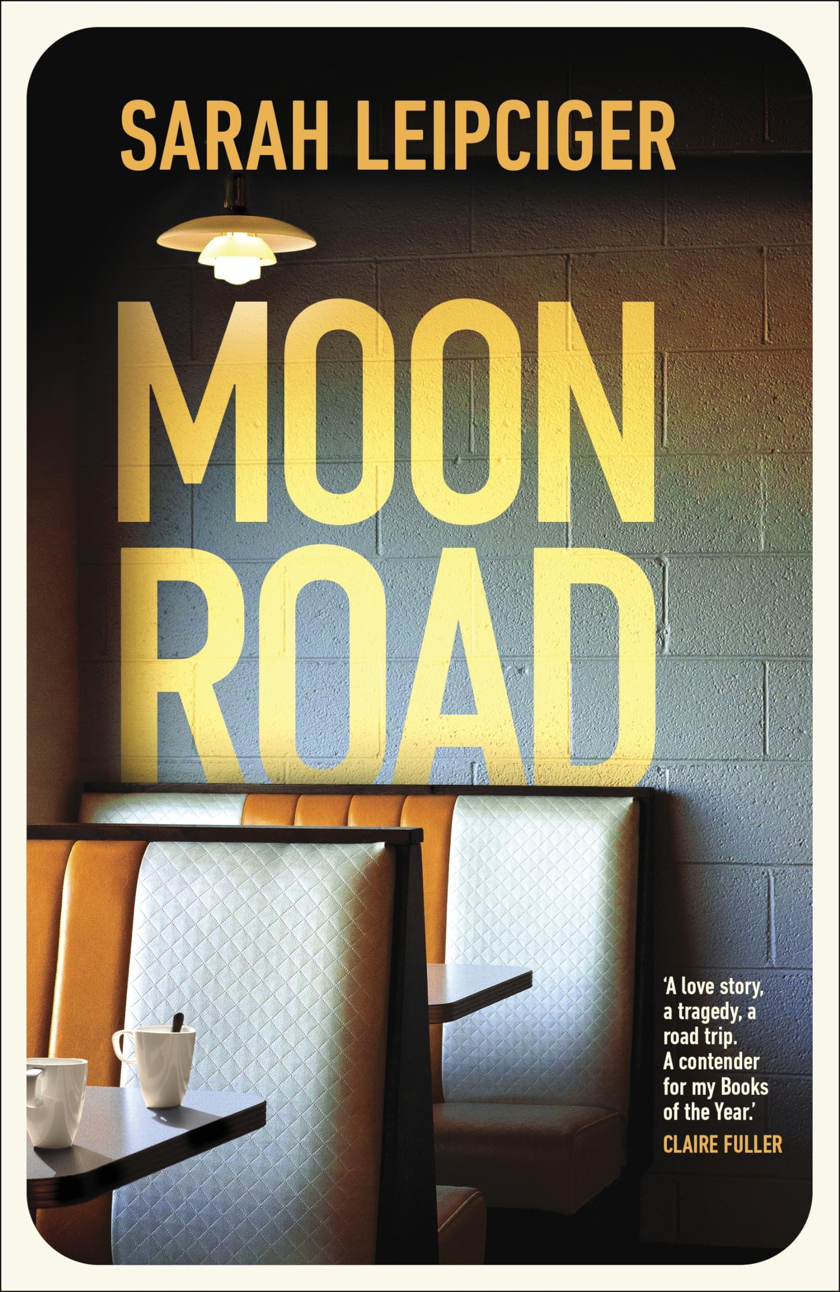 Moon Road by Sarah Leipciger HARDBACK 9780857526533