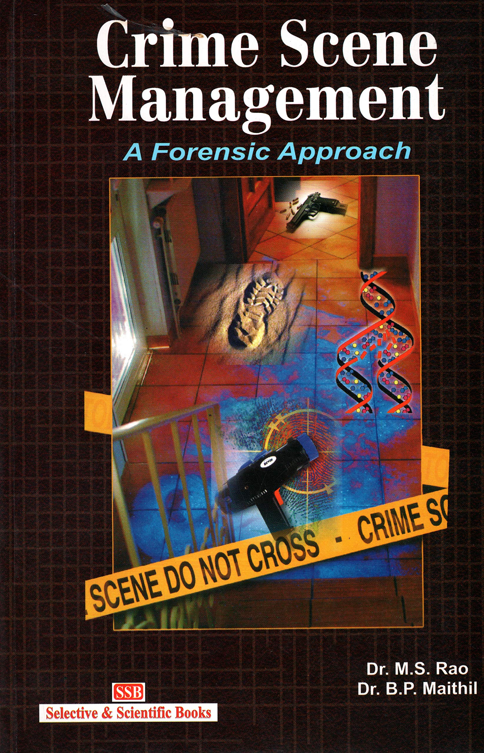 Crime Scene Management a Forensic Approach