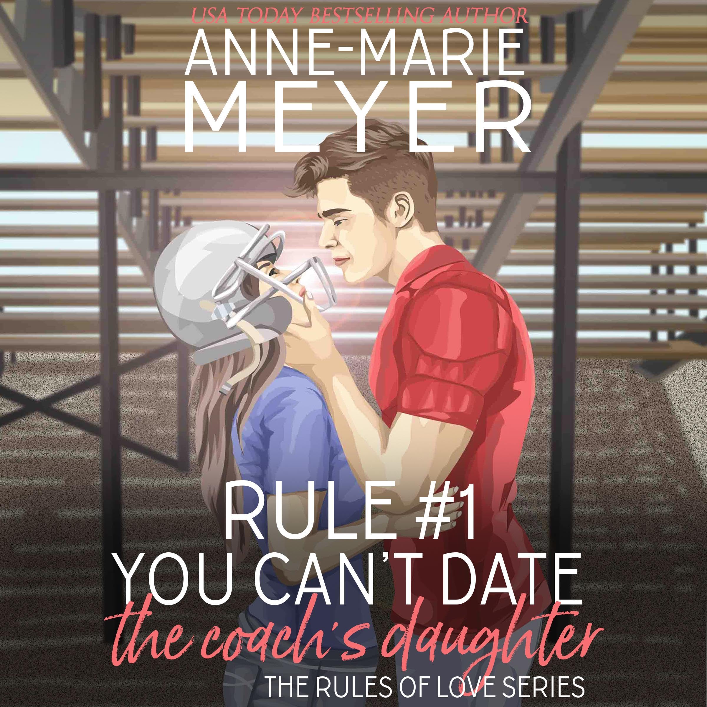 Cover art for Rule #1: You Can't Date the Coach's Daughter