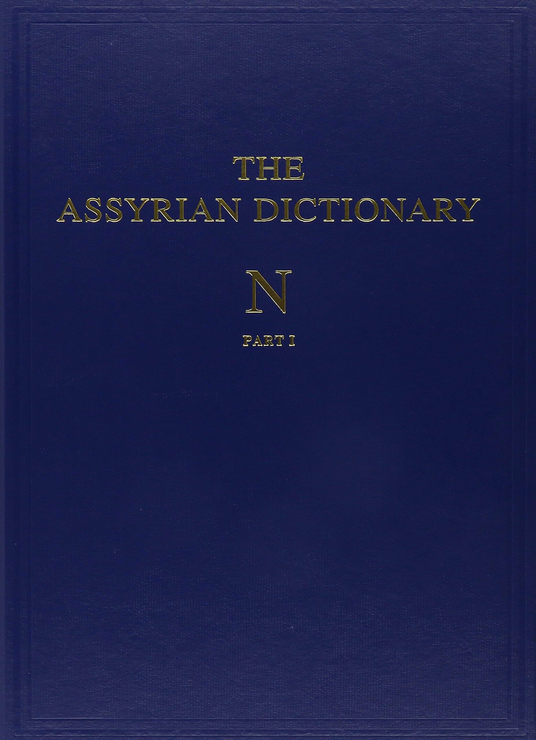 Assyrian Dictionary of the Oriental Institute of the University of Chicago . Volume 11 parts I & II (two volumes). (N)