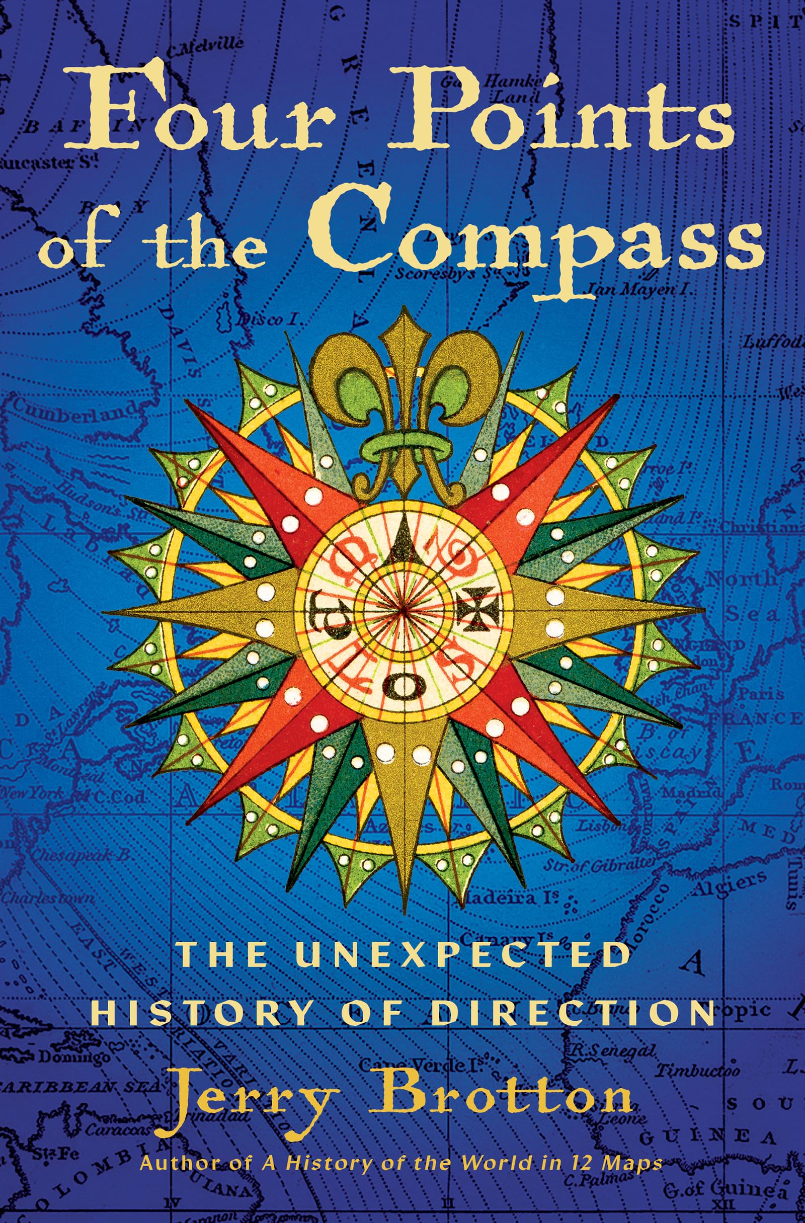 Four Points of the Compass: The Unexpected History of Direction : Brotton,  Jerry: Amazon.sg: Books