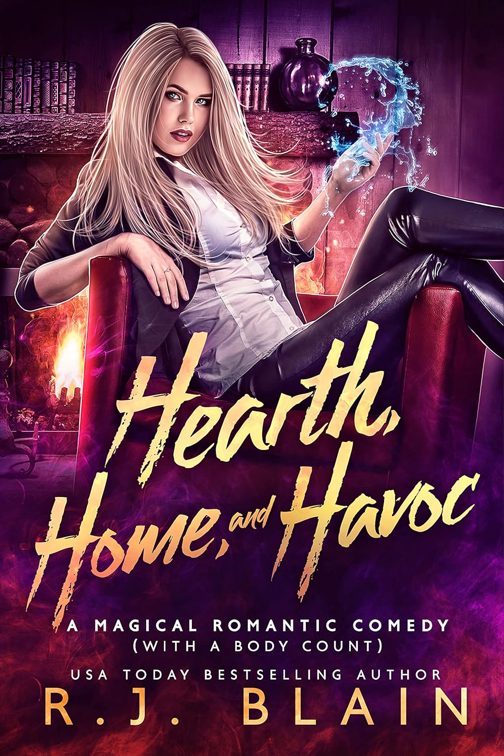 Hearth, Home, and Havoc: A Magical Romantic Comedy (with a body count)      Kindle Edition