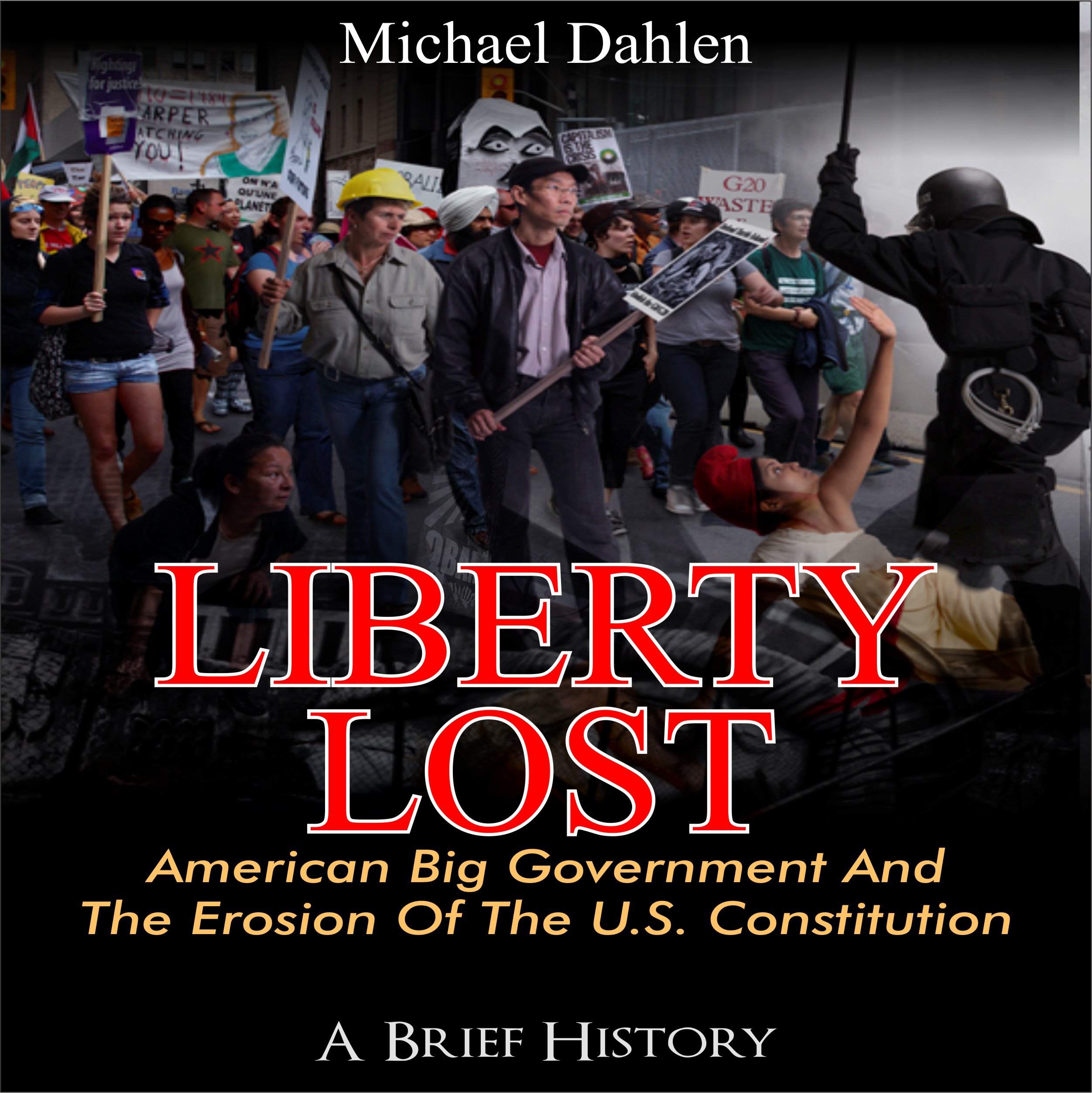 Cover art for Liberty Lost: American Big Government and the Erosion of the U.S. Constitution