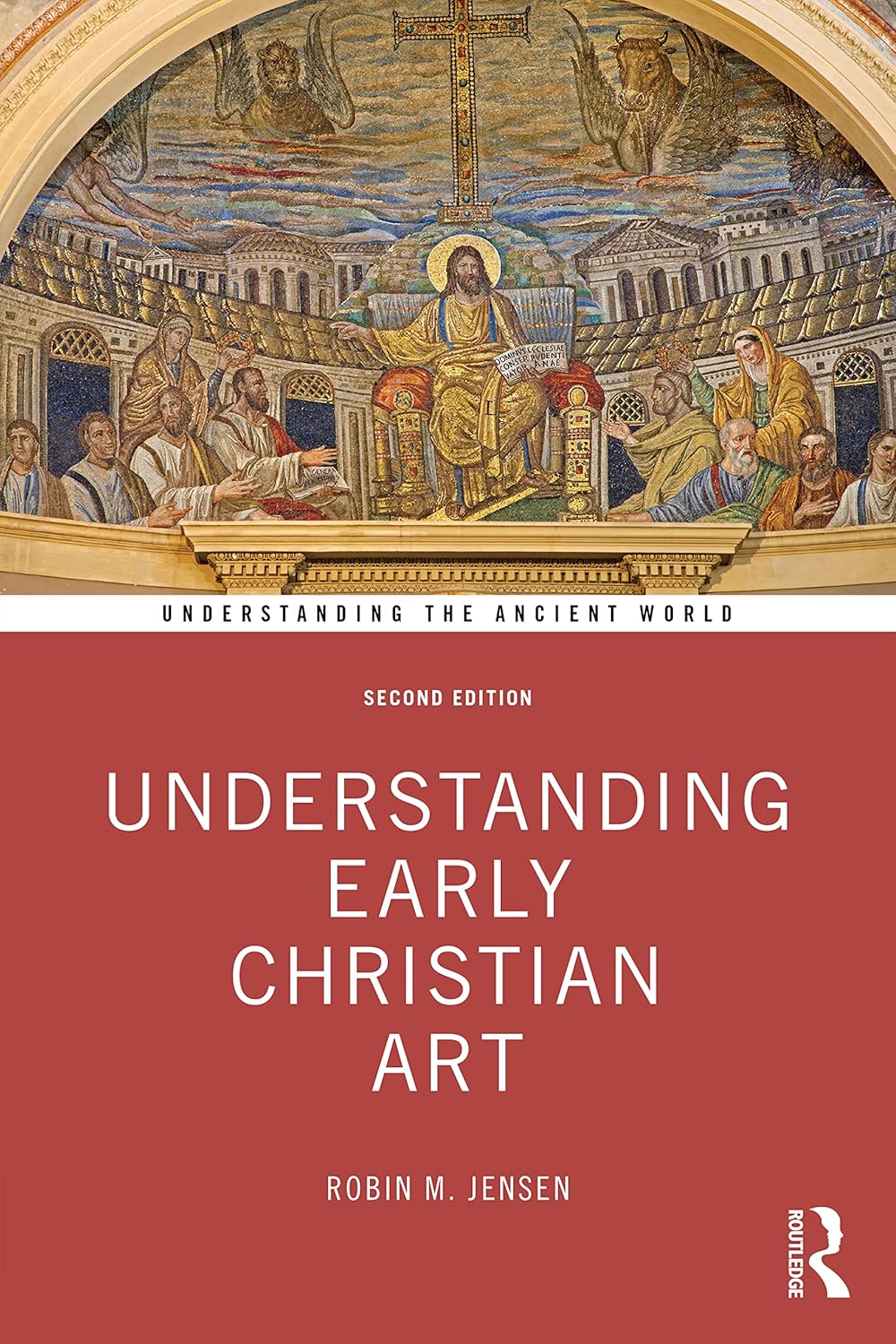 Understanding Early Christian Art (Understanding the Ancient World)