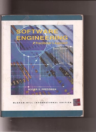 Software Engineering A Practioner’s Approach Sixth Edition by Roger S. Pressman