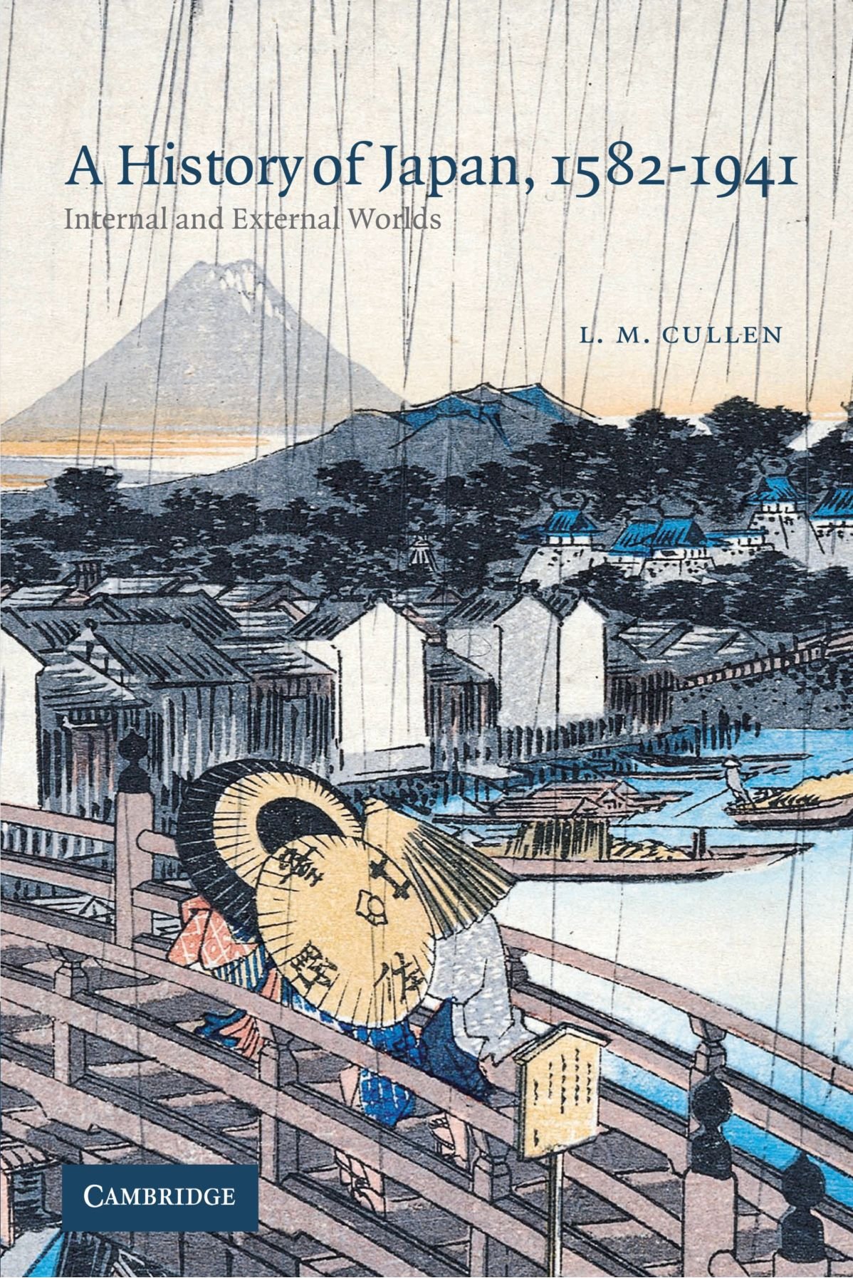 A History of Japan, 1582-1941: Internal and External Worlds