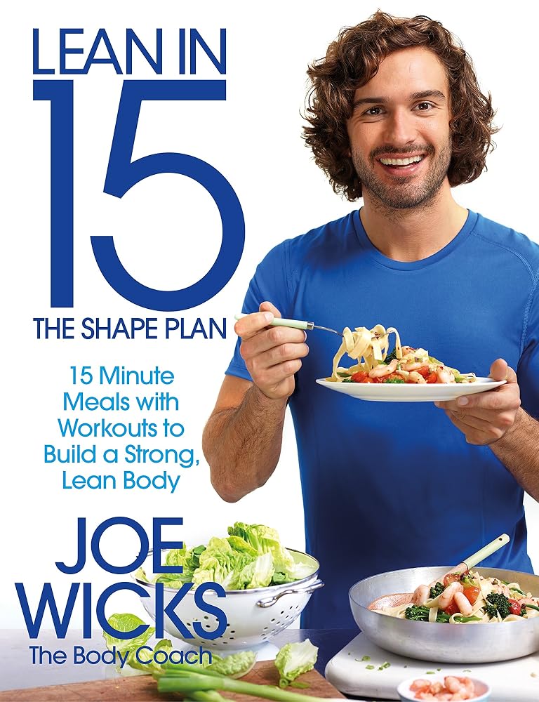 Lean in 15 - The Shape Plan: 15 Minute Protein-rich Meals With Workouts to Build a Strong, Lean Body