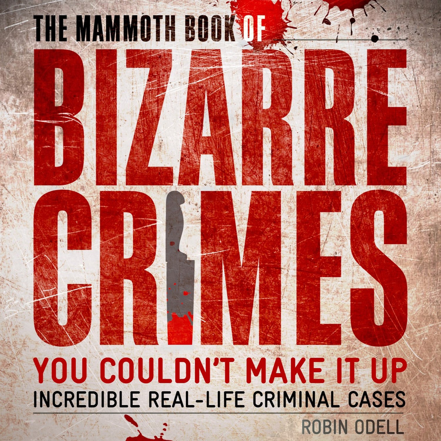Cover art for The Mammoth Book of Bizarre Crimes