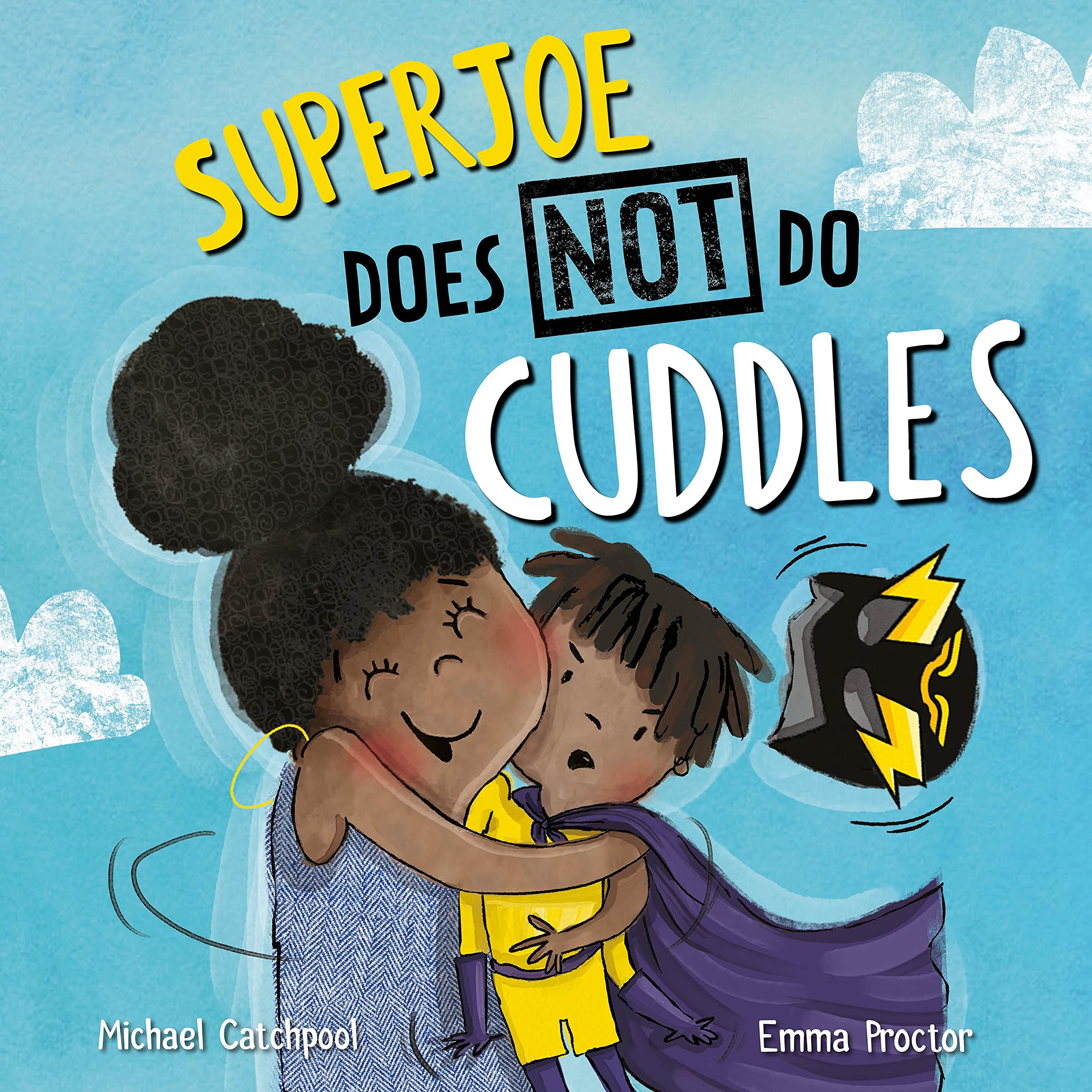 SuperJoe Does NOT Do Cuddles by Michael Catchpool (Hardback Book)