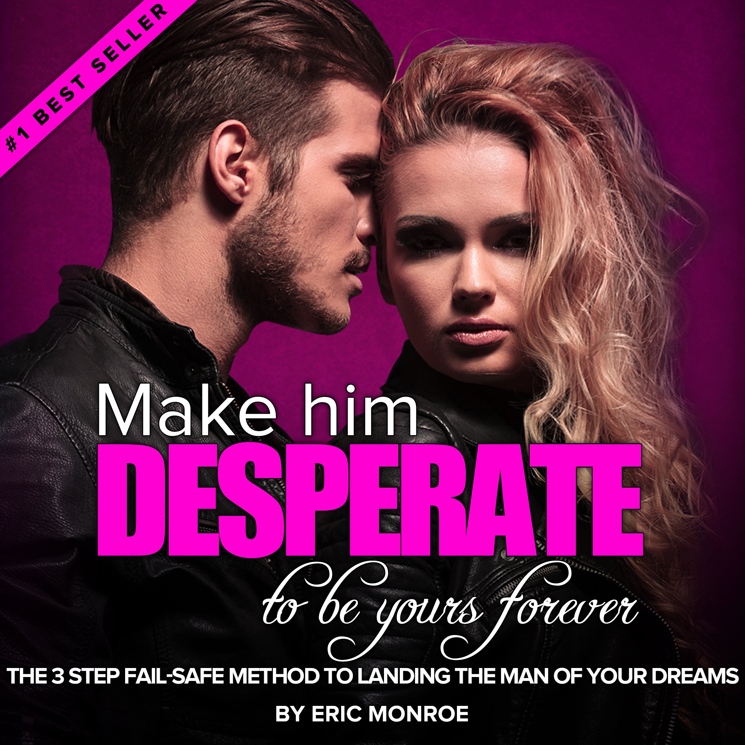 Cover art for Make Him DESPERATE to Be Yours Forever