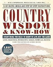Country Wisdom & Know-How: Everything You Need to Know to Live Off the Land By Editors of y Publishing