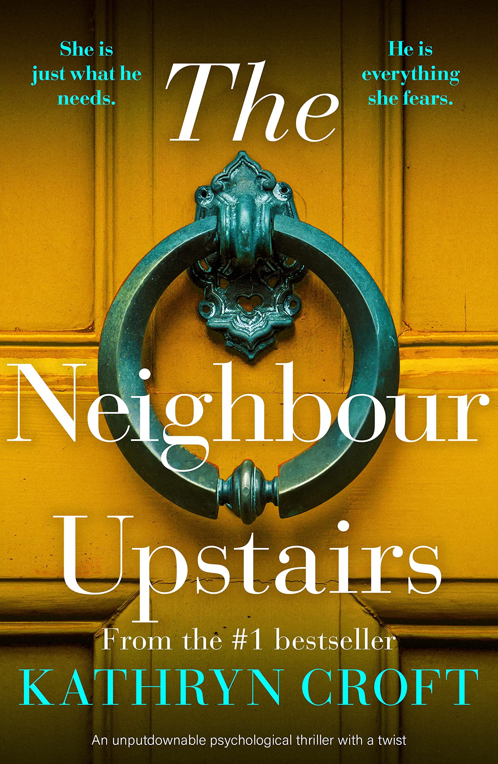 The Neighbour Upstairs: An unputdownable psychological thriller with a twist