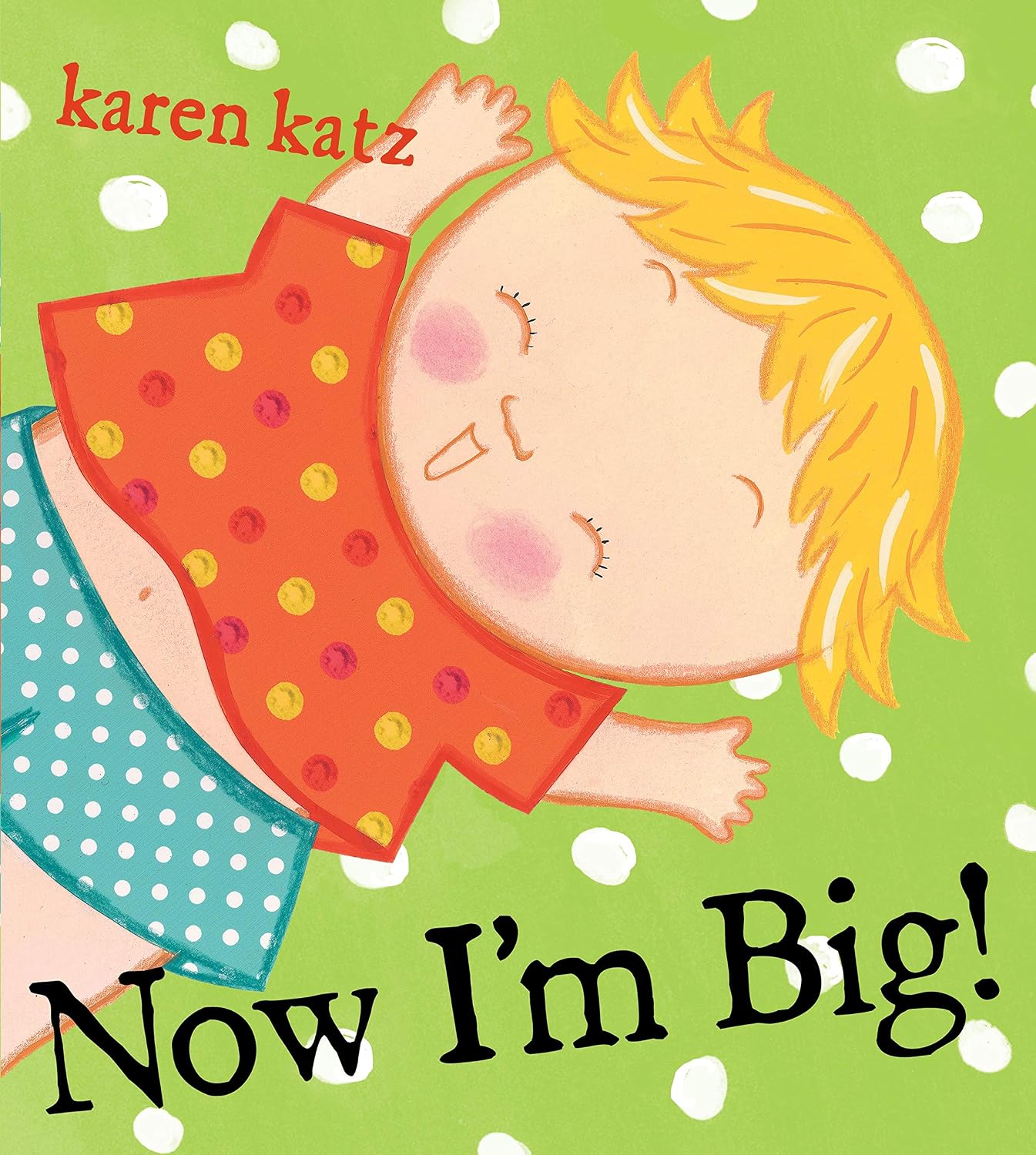 Amazon Now I'm Big! 9781416935476 Katz, Karen, Katz, Karen Books