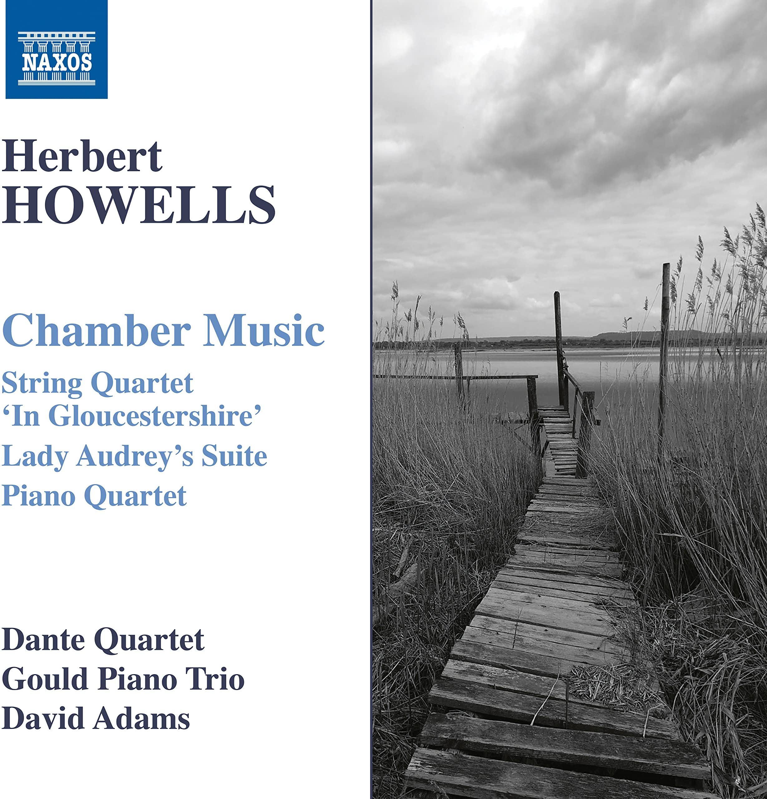 Herbert Howells: Chamber Music - String Quartet 'In Gloucestershire', Lady Audrey's Suite, Piano Quartet
