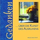 Über die Kunst des Ausruhens: Gedanken