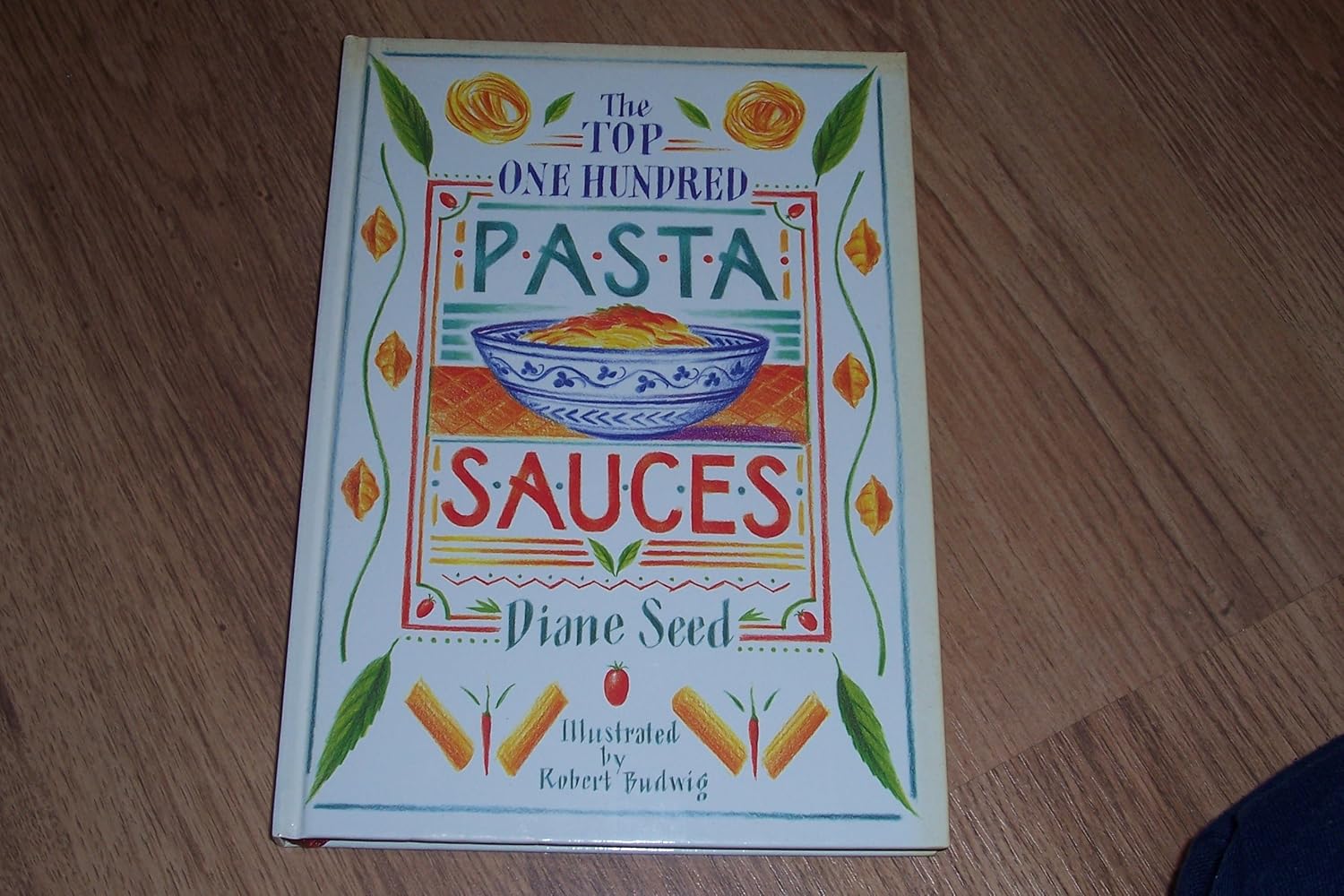 THE TOP ONE HUNDRED PASTA SAUCES.: Amazon.co.uk: Seed, Diane.: Books