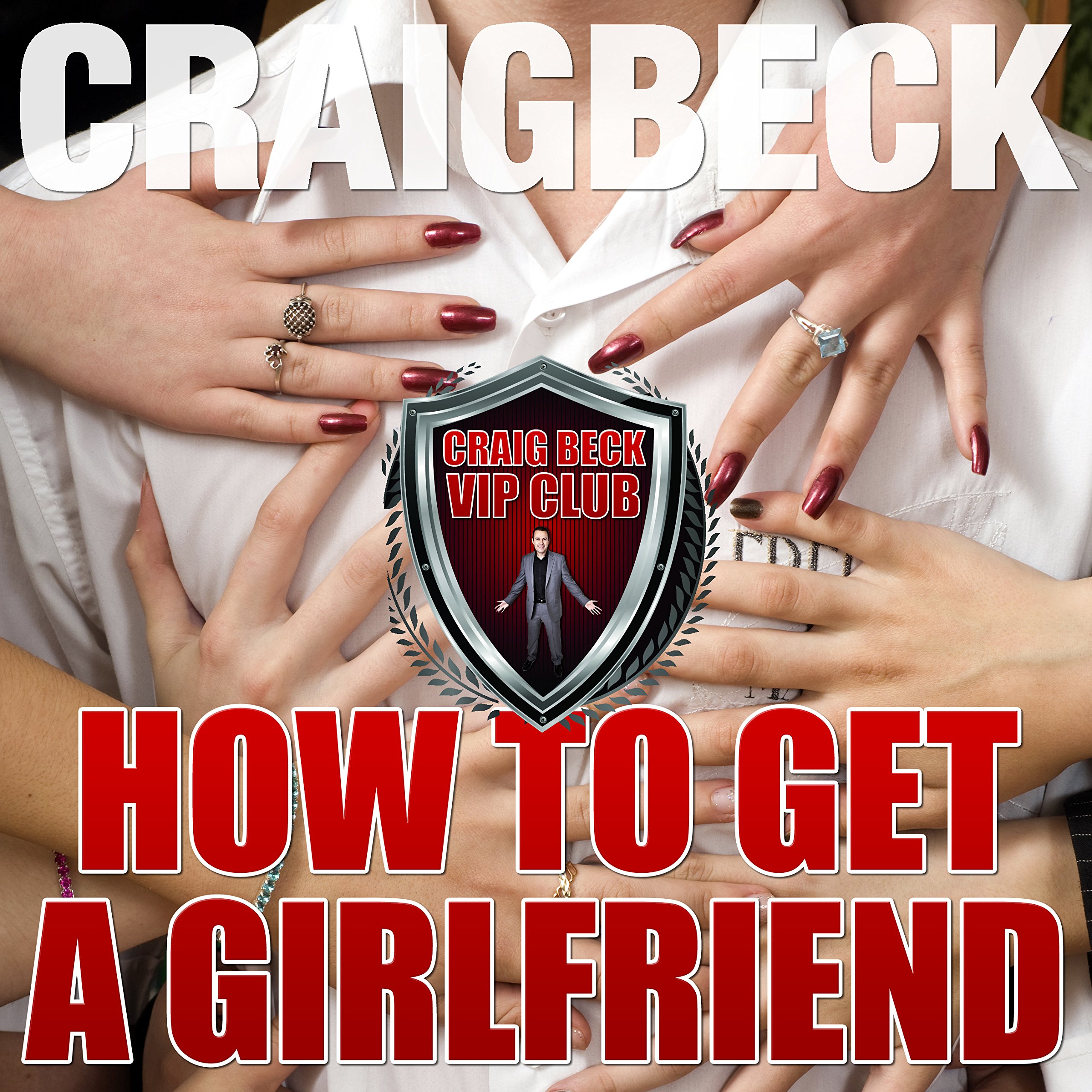 Cover art for How to Get a Girlfriend: What Do Girls Find Attractive