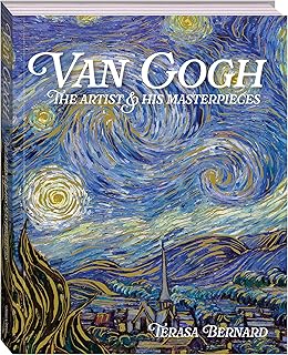 Van Gogh The Artist and His Masterpieces