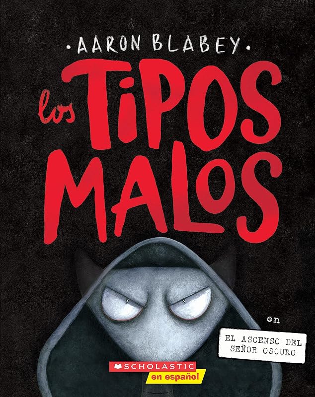 Los tipos malos en el ascenso del Señor Oscuro (The Bad Guys in Dawn of the Underlord) (11) (tipos malos, Los) (Spanish Edition)