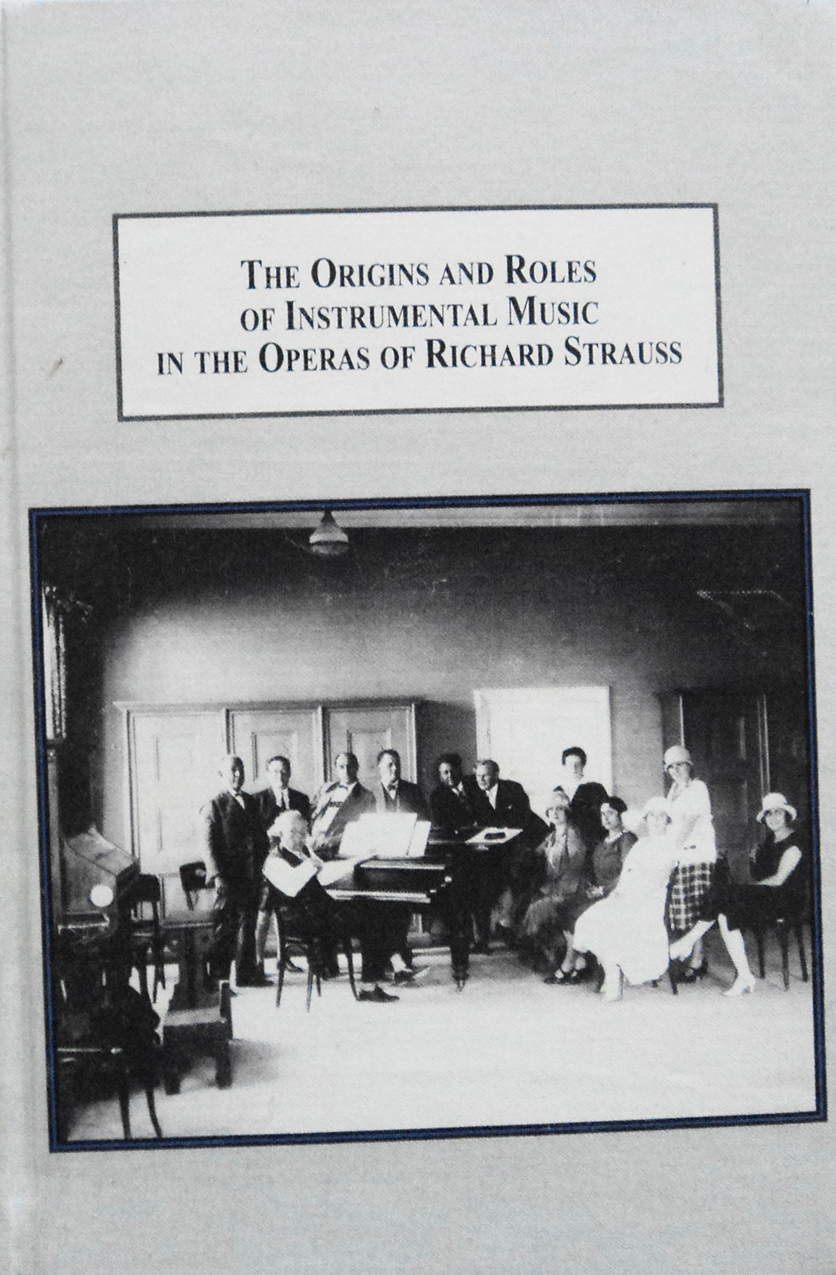 Buy The Origins and Roles of Instrumental Music in the Operas of Richard Strauss: From Concert Hall to Opera House — BookShops.in