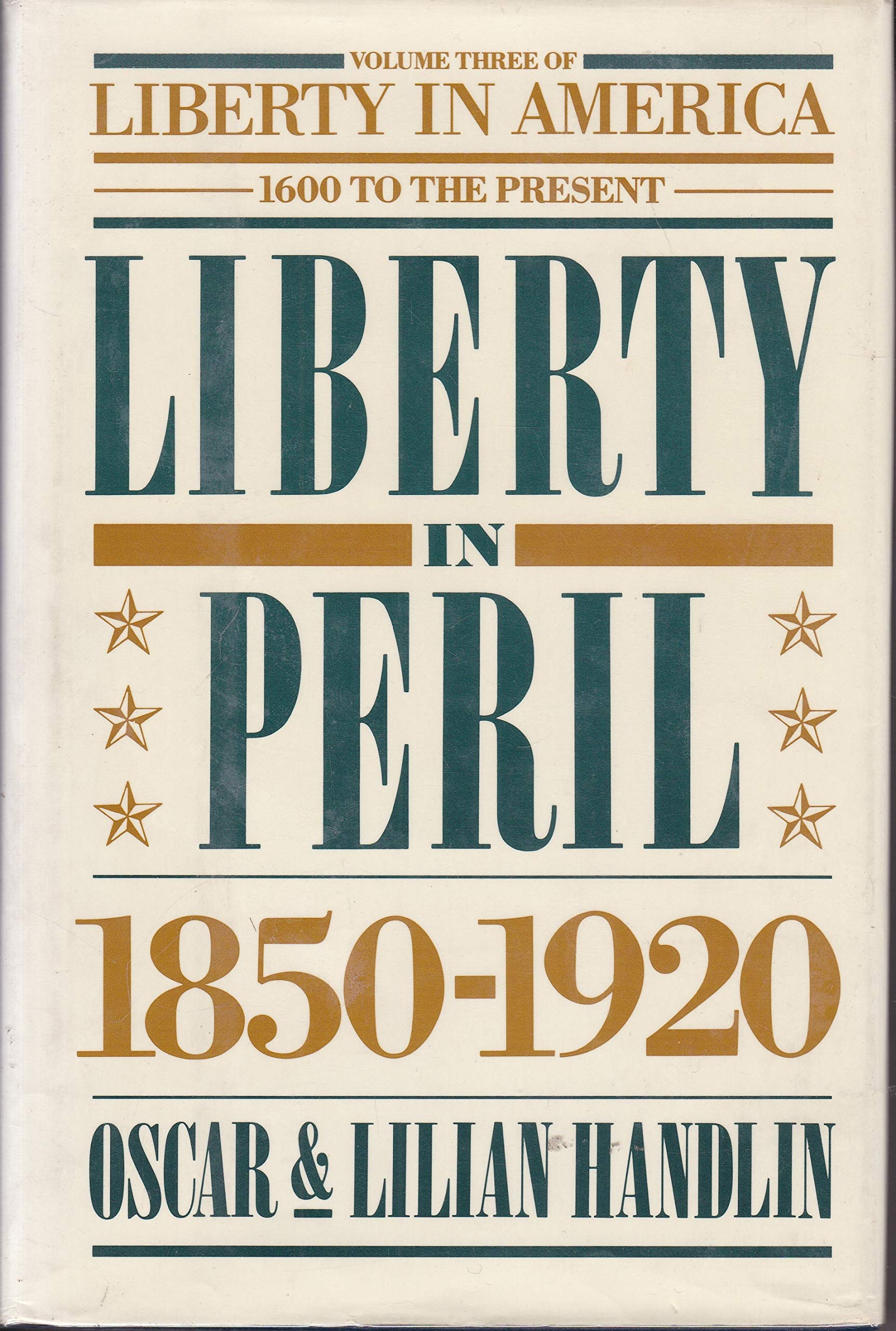 Liberty in Peril, 1850-1920 (3) (Liberty in America, 1600 to the Present)