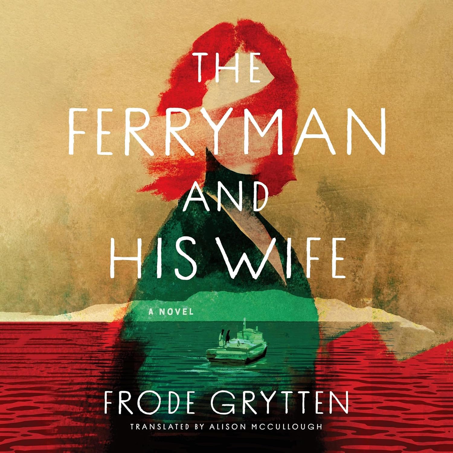 Frode Grytten, Alison McCullough (Translator) The Ferryman and His Wife