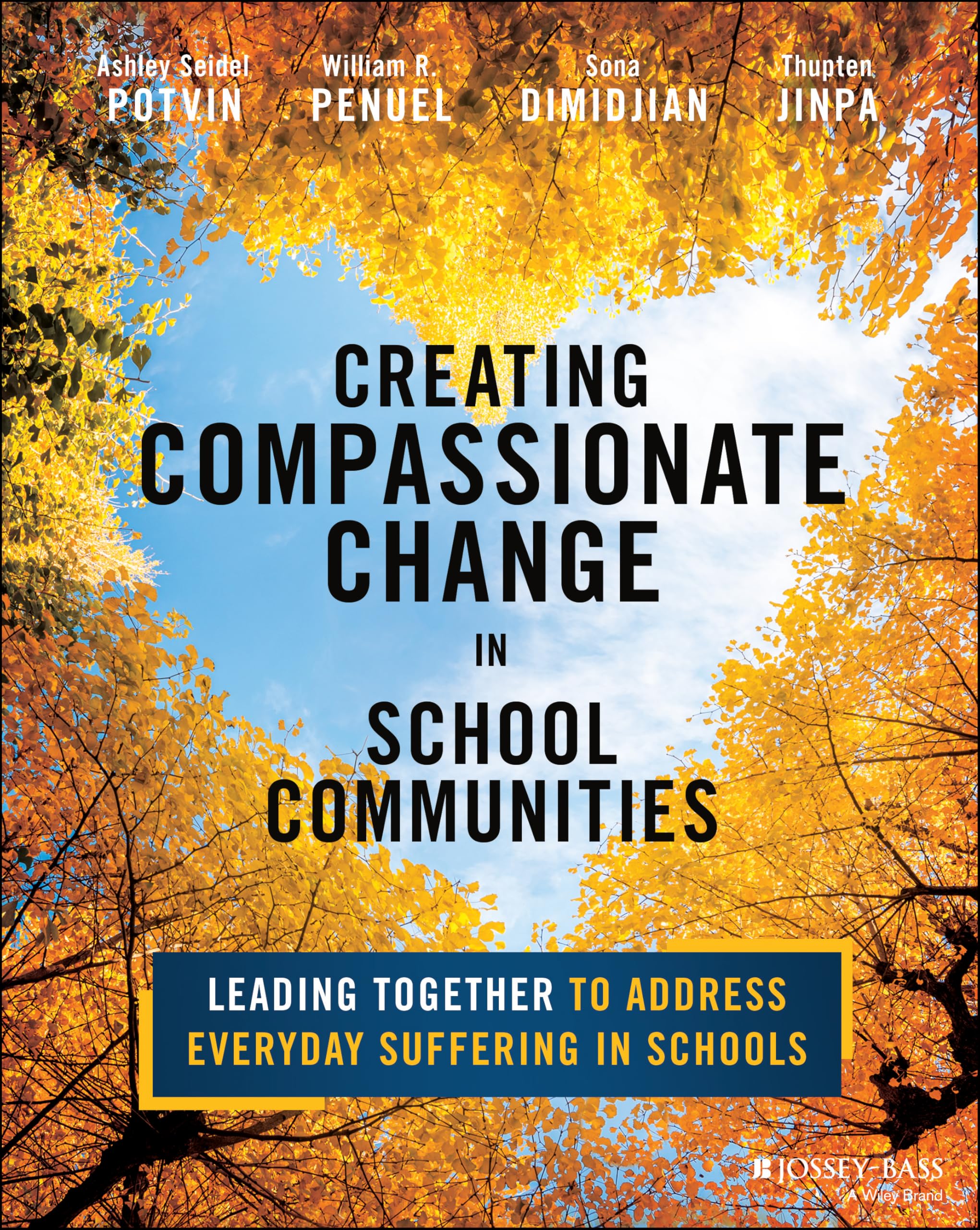 Creating Compassionate Change in School Communities by Ashley... - 9781394265220